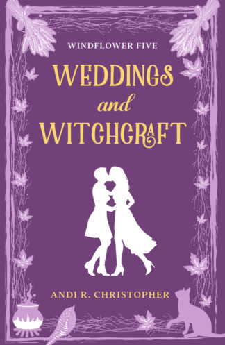weddings and witchcraft cover shows a couple in dresses kissing, surrounded by lavender, a cat, a cauldron, and plants, in shades of purple