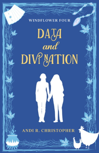 data and divination cover shows a coupleholding hands, surrounded by a divination pendant, tarot cards, chickens, a cauldron, and plants, in shades of blue